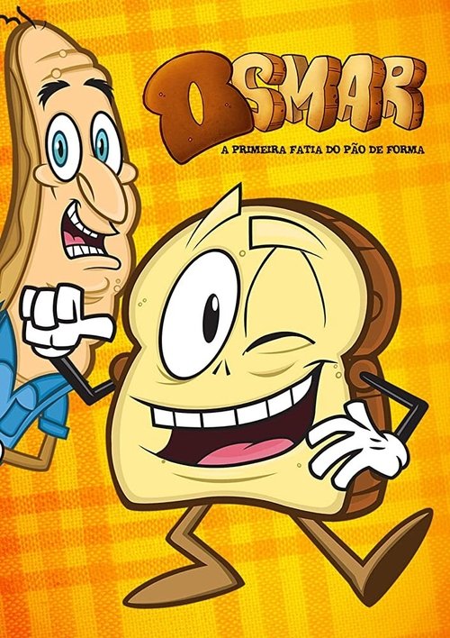 Assistir Osmar, a Primeira Fatia do Pão de Forma - A Série