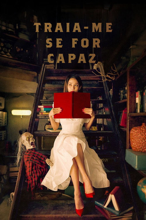 Assistir Traia-me, Se for Capaz
