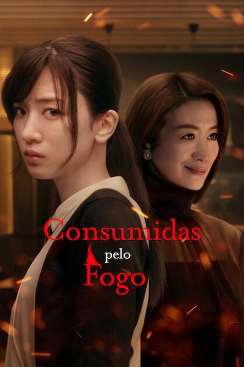 Assistir Consumidas pelo Fogo
