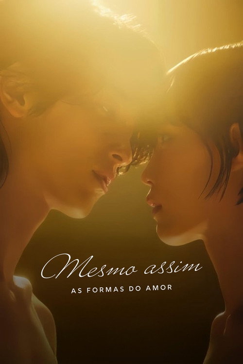 Assistir Mesmo assim - As Formas do Amor