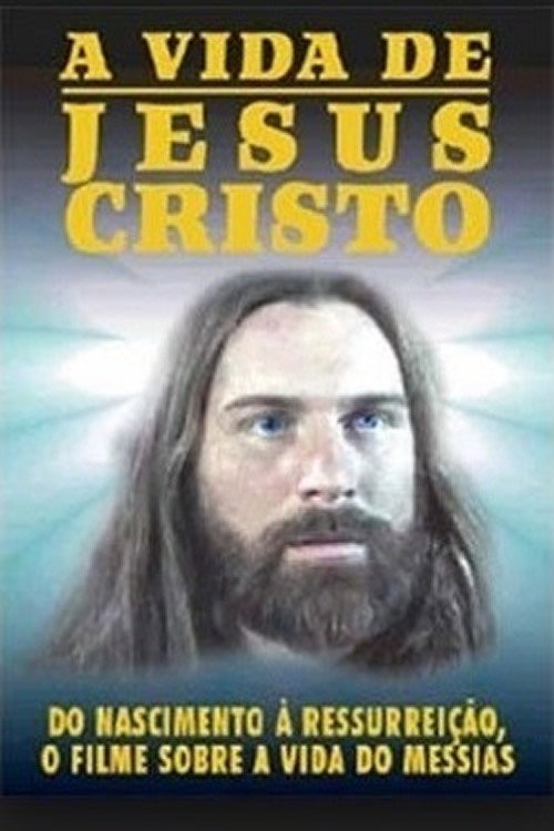 Assistir A Vida de Jesus Cristo