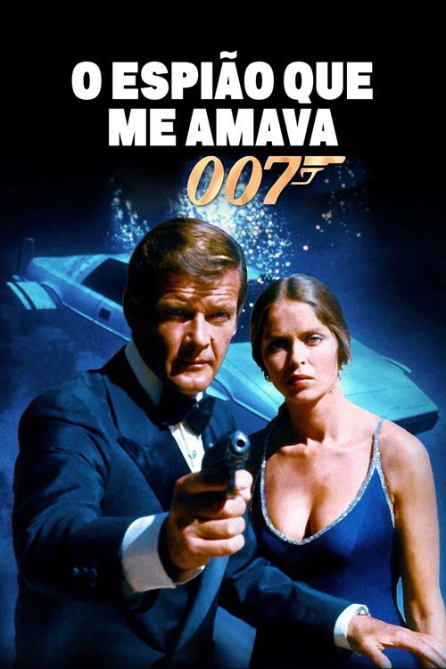 Assistir 007: O Espião Que Me Amava