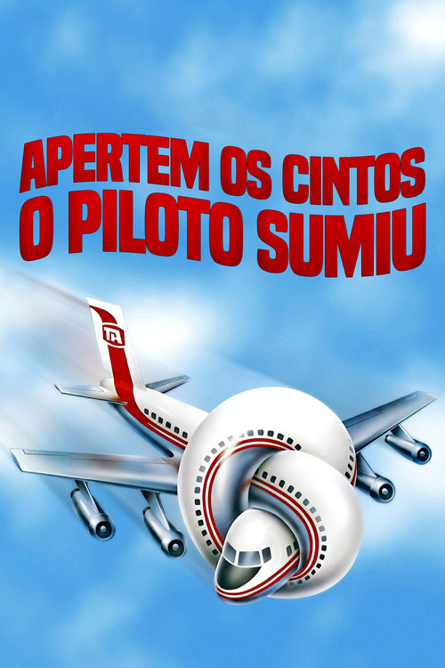 Assistir Apertem os Cintos, o Piloto Sumiu
