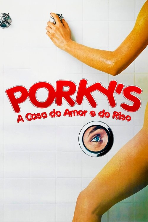 Assistir Porky's: A Casa do Amor e do Riso