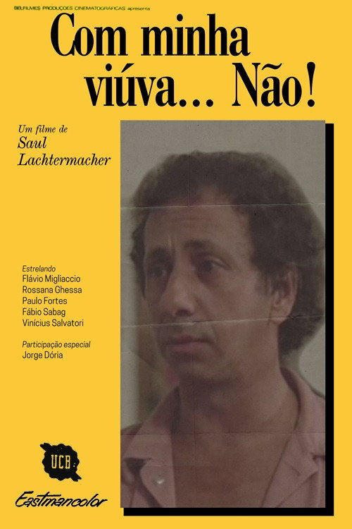 Assistir Com Minha Viúva, Não!