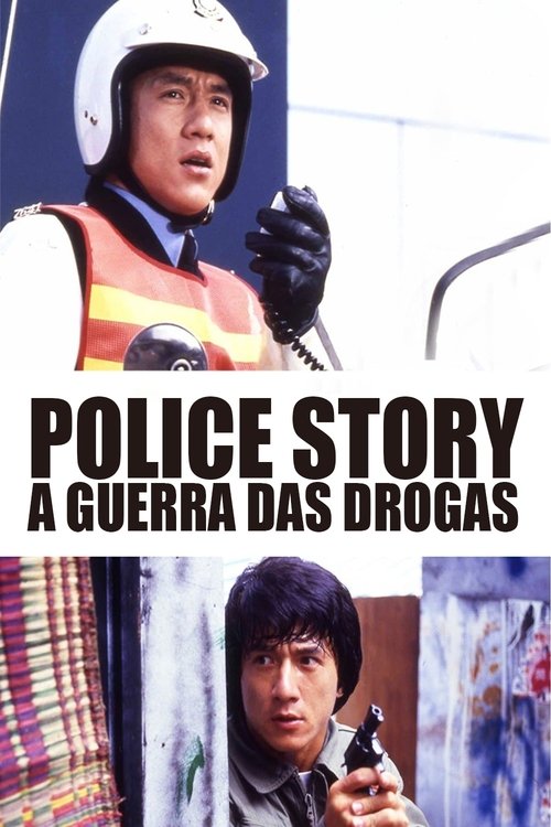 Assistir Police Story: A Guerra das Drogas