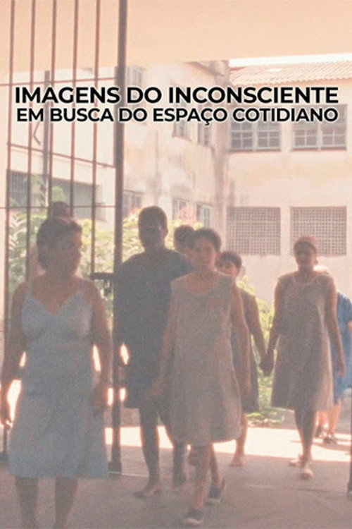 Assistir Imagens do Inconsciente - Em Busca do Espaço Cotidiano