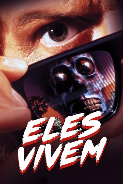 Assistir Eles Vivem