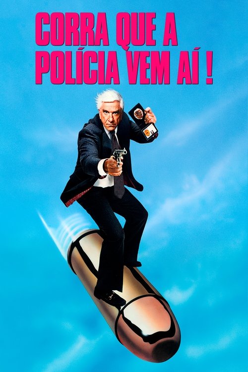Assistir Corra que a Polícia Vem Aí!