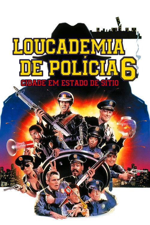 Assistir Loucademia de Polícia 6: Cidade em Estado de Sítio
