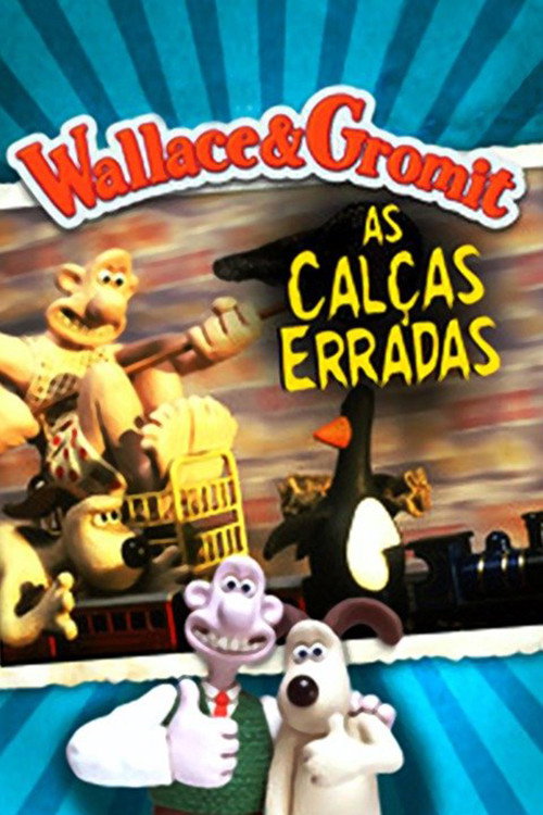 Assistir Wallace & Gromit: As Calças Erradas