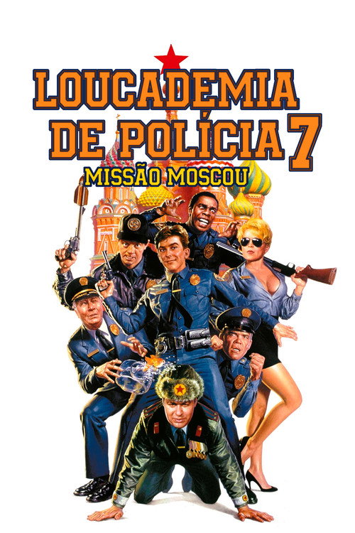 Assistir Loucademia de Polícia 7: Missão Moscou