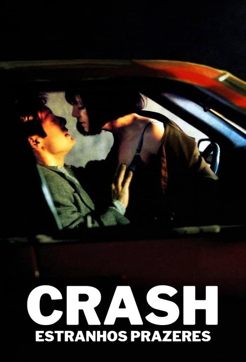 Assistir Crash: Estranhos Prazeres