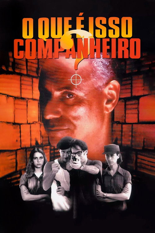 Assistir O Que é Isso, Companheiro?