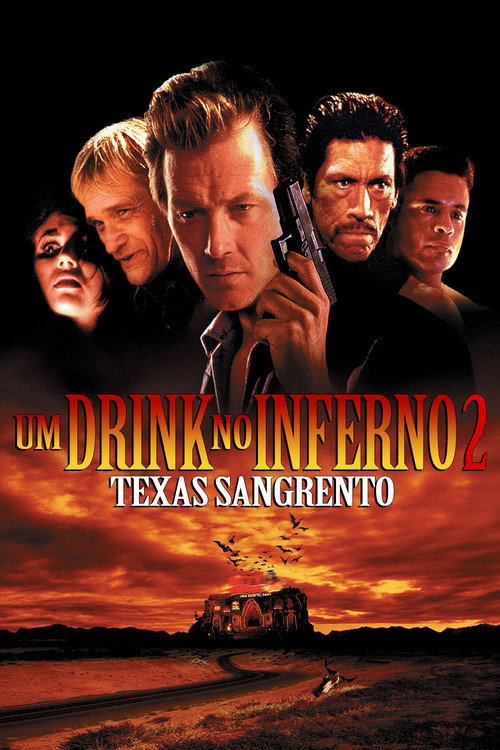 Assistir Um Drink no Inferno 2: Texas Sangrento