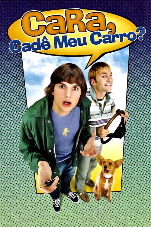 Assistir Cara, Cadê Meu Carro?