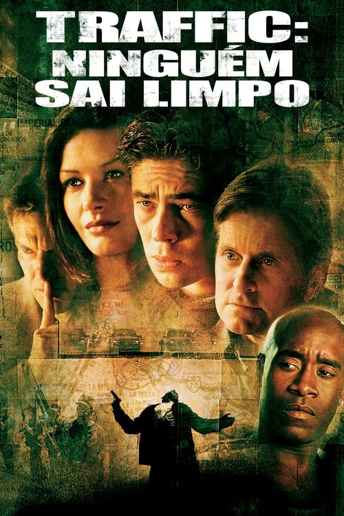 Assistir Traffic: Ninguém Sai Limpo