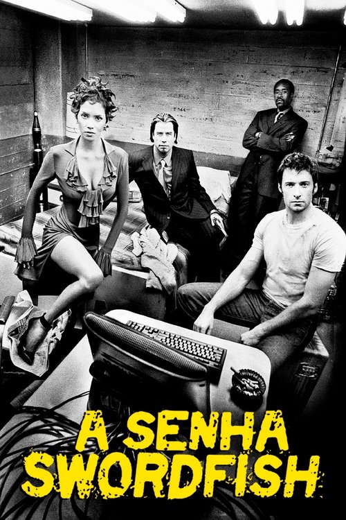 Assistir A Senha: Swordfish