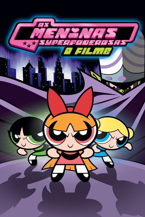 Assistir As Meninas Superpoderosas: O Filme