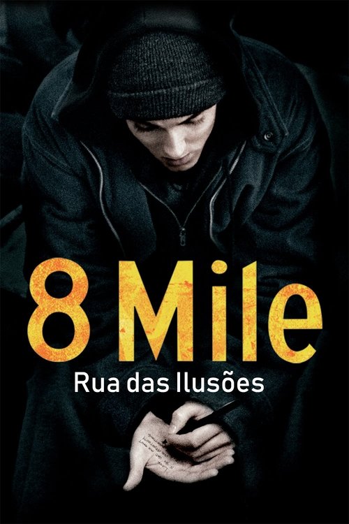 Assistir 8 Mile: Rua das Ilusões