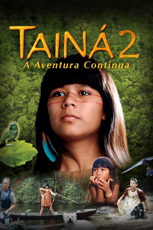 Assistir Tainá 2: A Aventura Continua