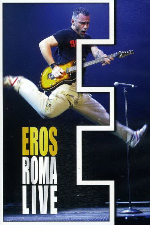 Assistir Eros Ramazzotti: Eros Roma Live