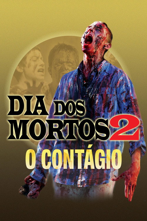 Assistir Dia dos Mortos 2 - O Contágio