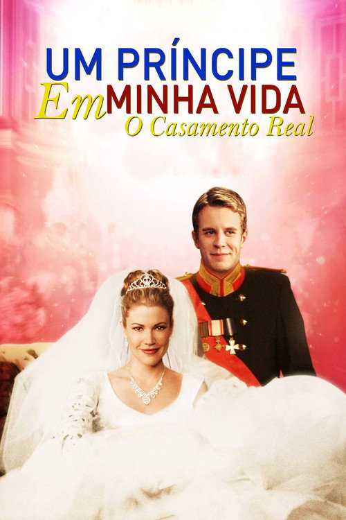 Assistir Um Príncipe em Minha Vida 2 - O Casamento Real