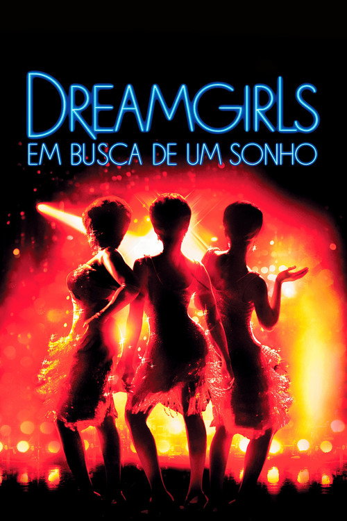 Assistir Dreamgirls: Em Busca de um Sonho