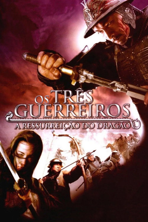 Assistir Os Três Guerreiros - A Ressurreição do Dragão