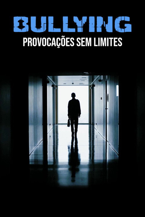 Assistir Bullying - Provocações Sem Limites