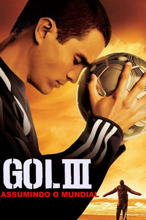 Assistir Gol! III: Assumindo o Mundial