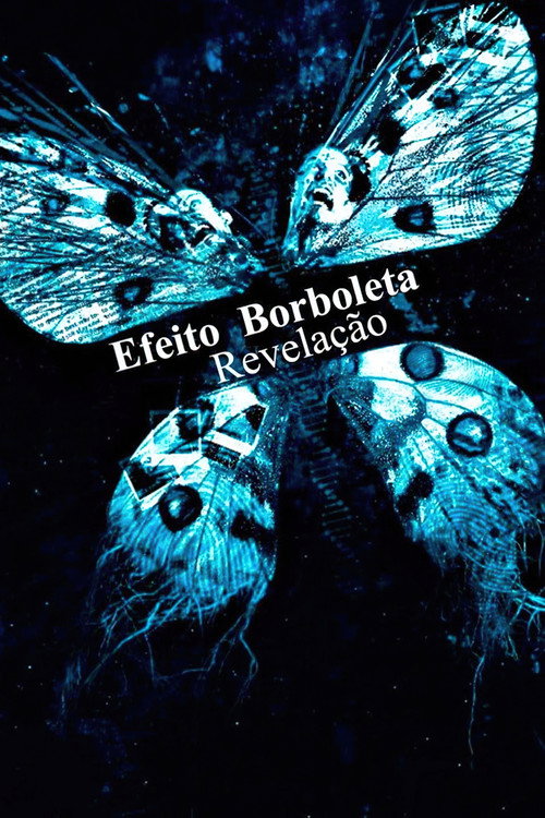 Assistir Efeito Borboleta - Revelação