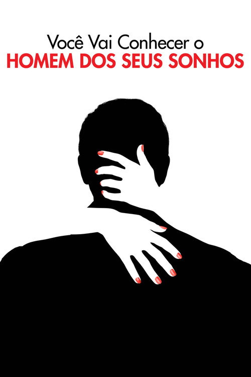 Assistir Você vai Conhecer o Homem dos seus Sonhos