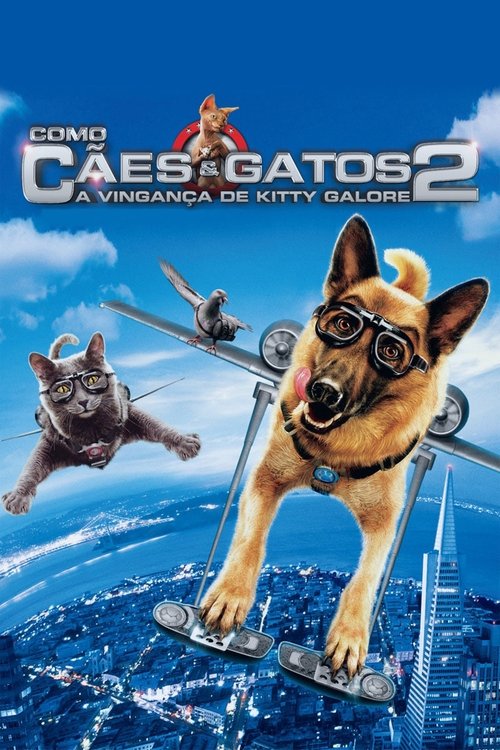 Assistir Como Cães e Gatos 2: A Vingança de Kitty Galore