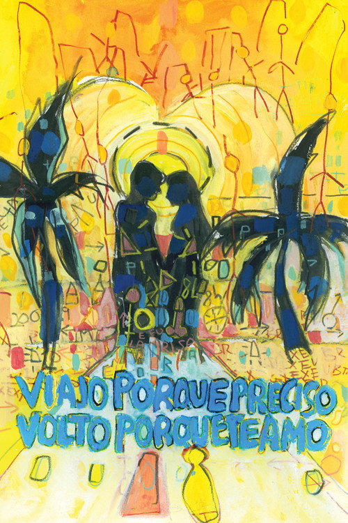 Assistir Viajo Porque Preciso, Volto Porque Te Amo