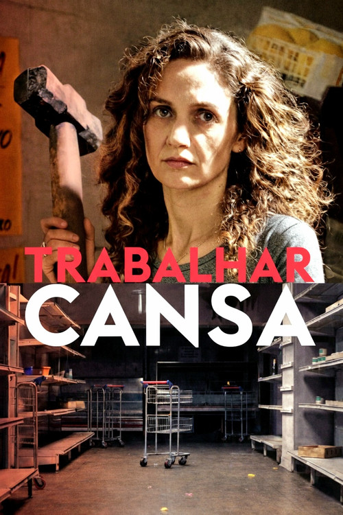 Assistir Trabalhar Cansa