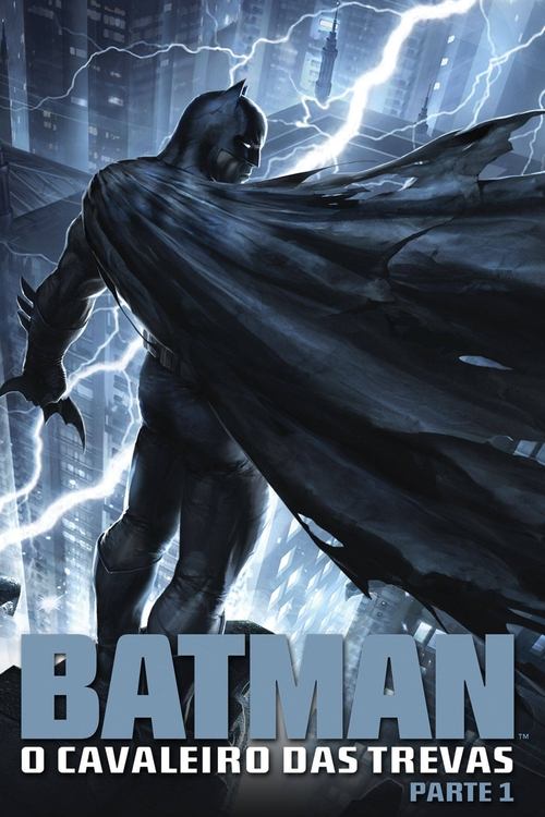 Assistir Batman: O Cavaleiro das Trevas, Parte 1