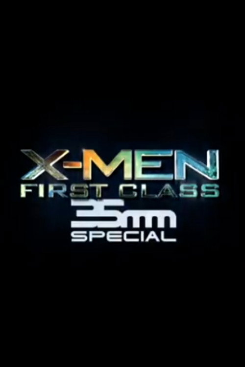 Assistir X-Men: Primeira Classe 35mm Especial