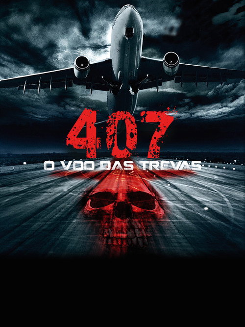 Assistir 407 : O Vôo das Trevas