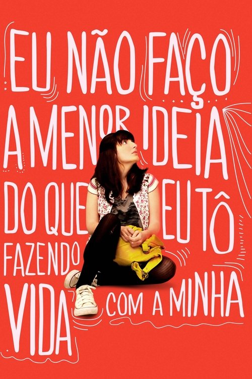 Assistir Eu Não Faço a Menor Ideia do Que Eu Tô Fazendo com a Minha Vida