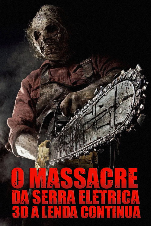 Assistir O Massacre da Serra Elétrica 3D: A Lenda Continua