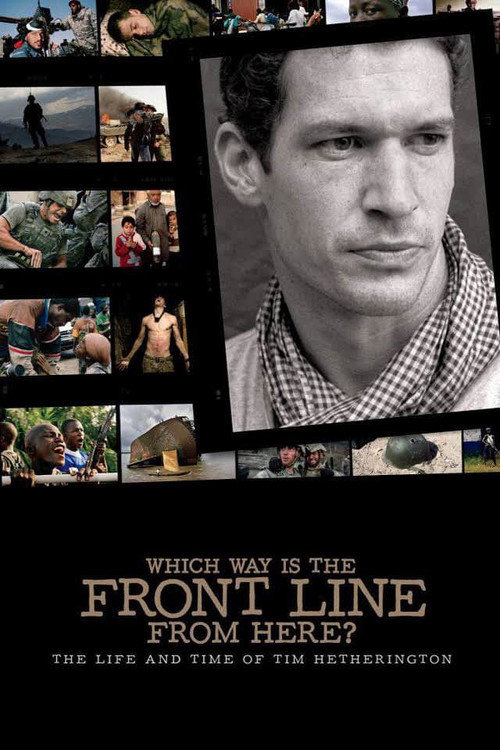 Assistir Which Way Is The Front Line From Here? The Life and Time of Tim Hetherington