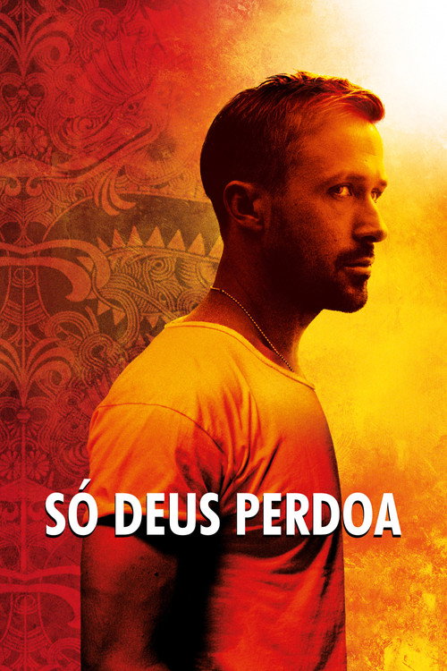 Assistir Só Deus Perdoa