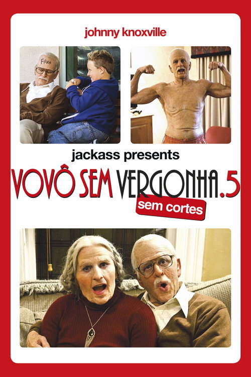 Assistir Jackass Apresenta: Vovô Sem Vergonha .5