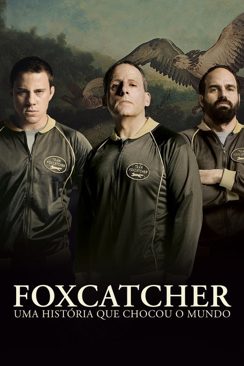Assistir Foxcatcher: Uma História Que Chocou o Mundo