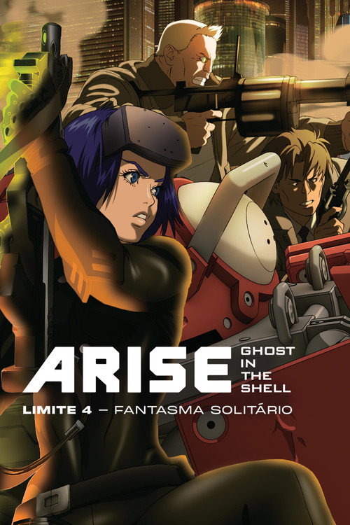 Assistir Ghost in the Shell Arise: Limite 4 - Fantasma Solitário