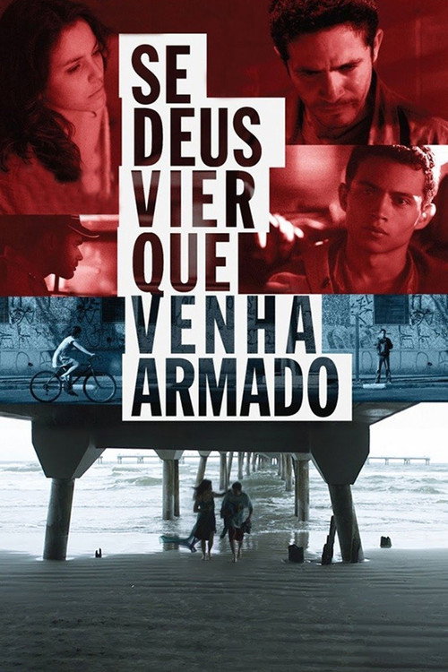 Assistir Se Deus Vier Que Venha Armado