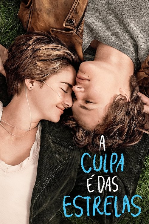 Assistir A Culpa é das Estrelas
