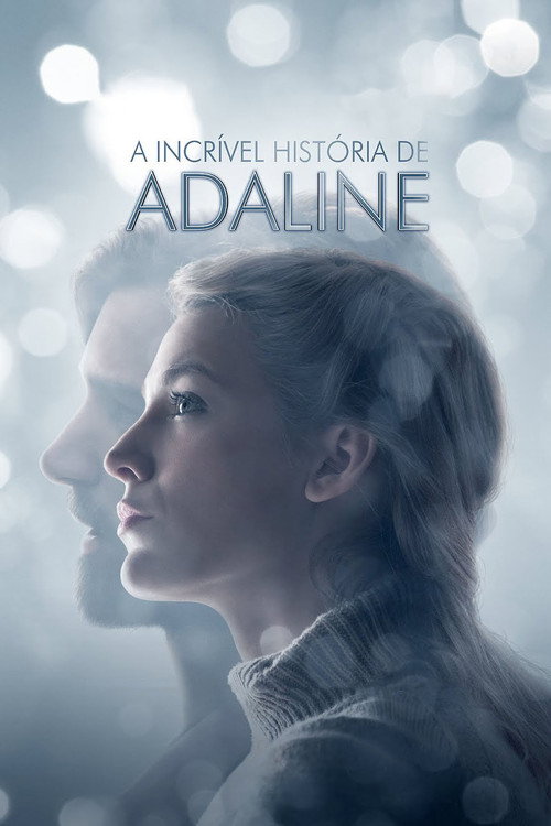 Assistir A Incrível História de Adaline